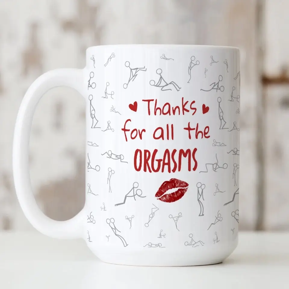 Personalized Valentine Gifts - Thanks For All The Orgasms - White Mug - Image 8