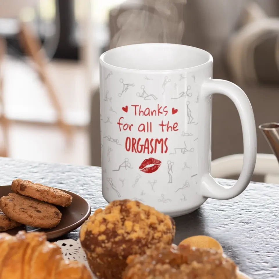 Personalized Valentine Gifts - Thanks For All The Orgasms - White Mug - Image 9