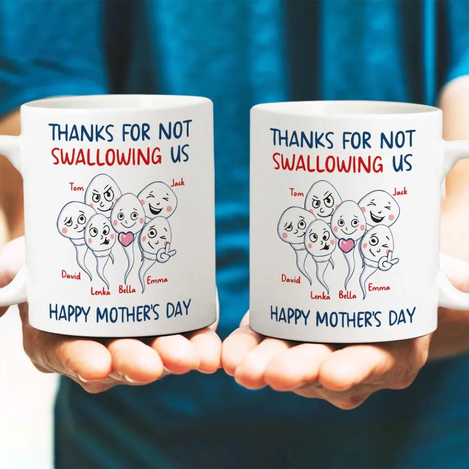 Thanks For Not Swallowing Us Happy Mother's Day - Personalized White Mug - Funny Gift For Mother - Image 3