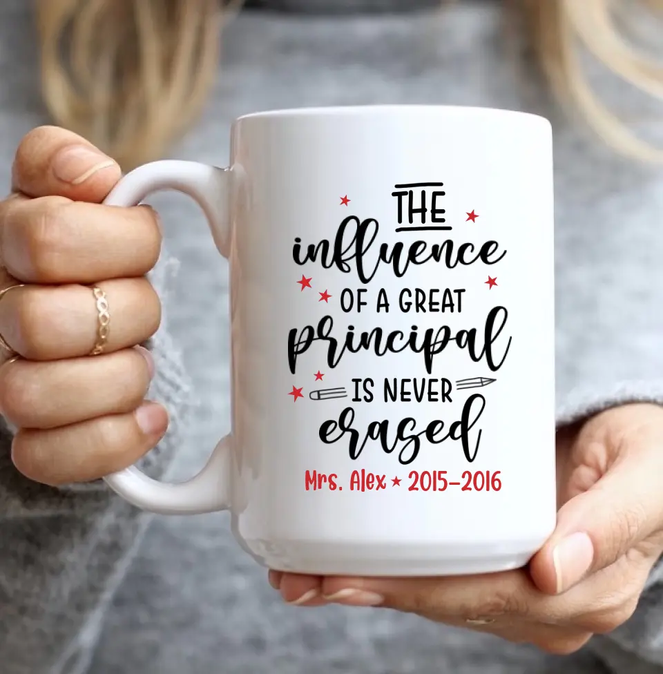 The Influence Of A Great Principal Personalized White Mug - Image 8