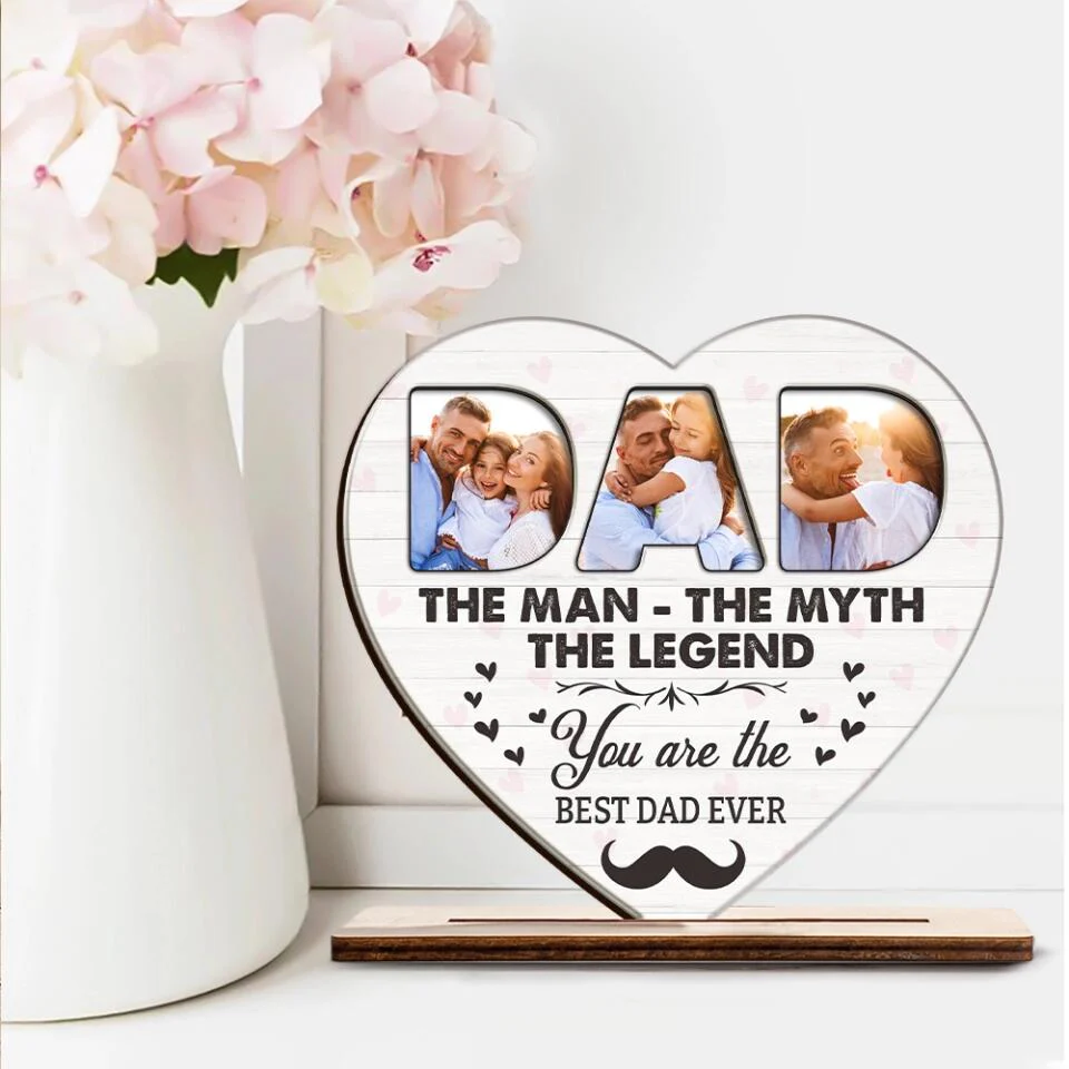 The Man, The Myth , The Legend - You're The Best Dad Ever - Custom Photo Wooden Shape - Best Birthday Meaning Gift for Dad, For Him - 212IHNNPWP875 - Image 2