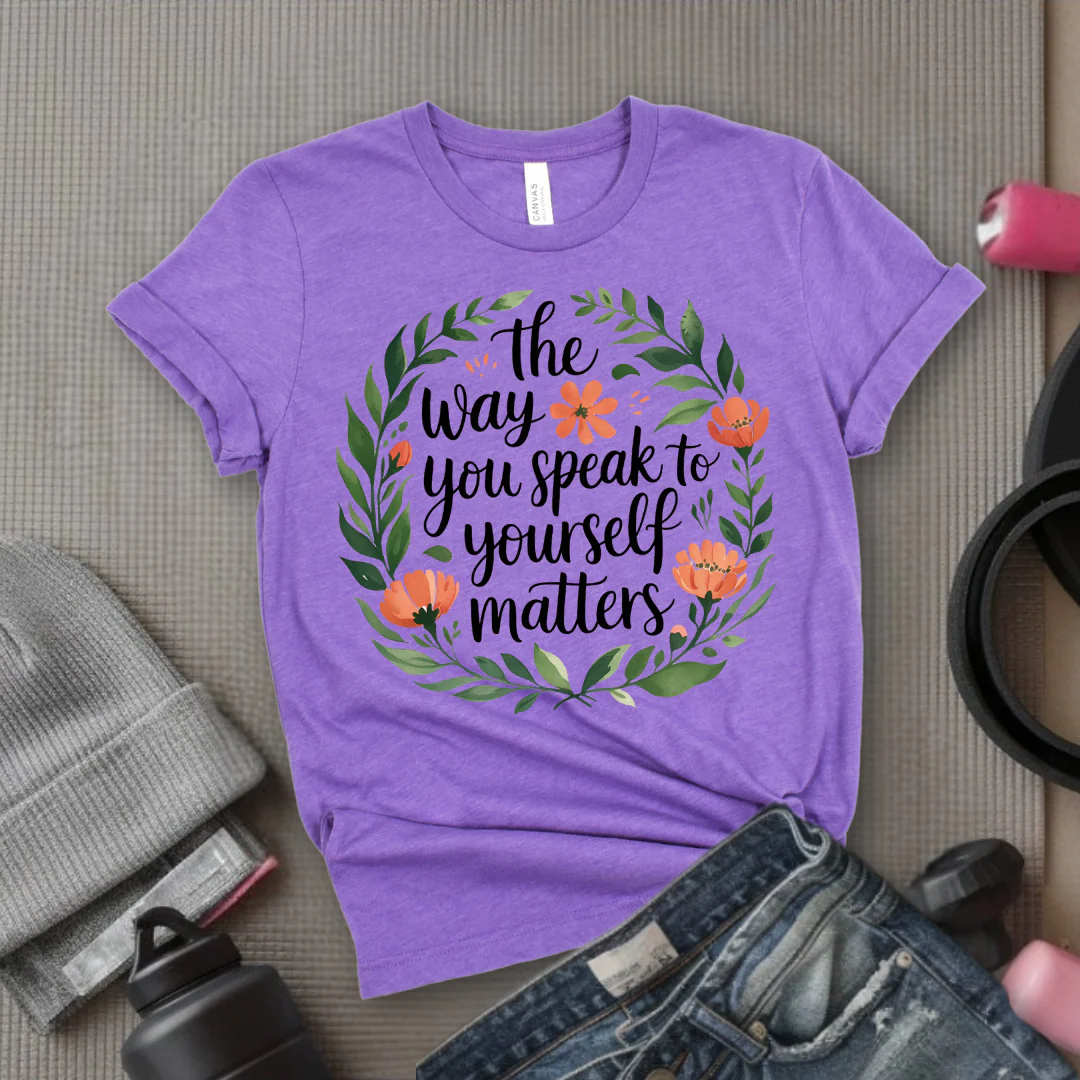 The Way You Speak To Yourself Matters T-shirt - Floral Women Saying Shirt - Self Love Inspirational Tee - Gift for Her - Bella Canvas 3001 - Image 3
