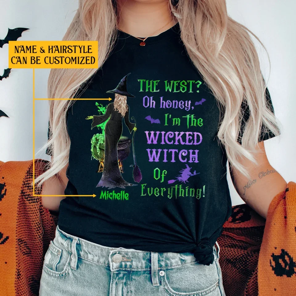 The West Oh Honey I'm the Wicked Witch Of Everything - Personalized T-Shirt - Witchy Present - Image 6