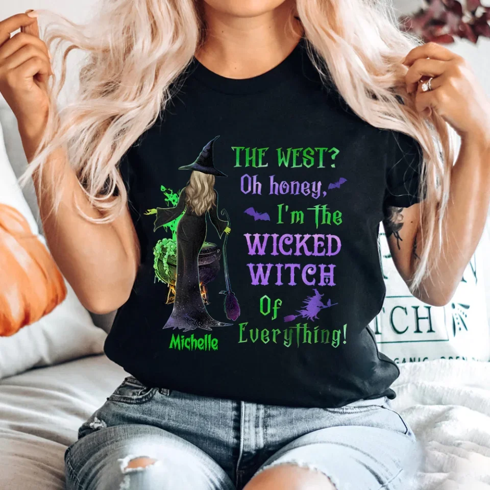 The West Oh Honey I'm the Wicked Witch Of Everything - Personalized T-Shirt - Witchy Present - Image 8