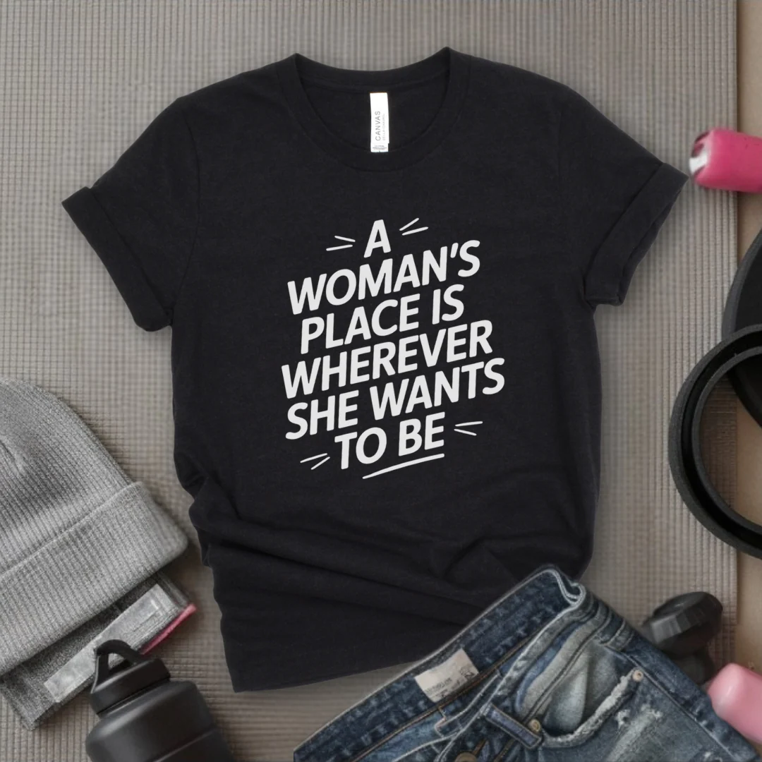 The Woman's Place Is Wherever She Wants To Be - Feminism Inspired Tee - Women Right Shirts - Unisex Jersey Short Sleeve Shirt - Gift for Feminists - Bella Canvas 3001 - Image 2