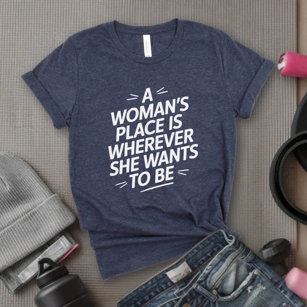 The Woman's Place Is Wherever She Wants To Be - Feminism Inspired Tee - Women Right Shirts - Unisex Jersey Short Sleeve Shirt - Gift for Feminists - Bella Canvas 3001 - Image 6