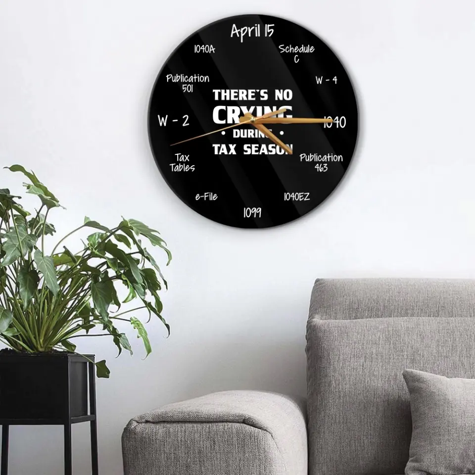There's No Crying During Tax Season - Wall Clock - Gift For Accountants | 307IHPBNWC869 - Image 7