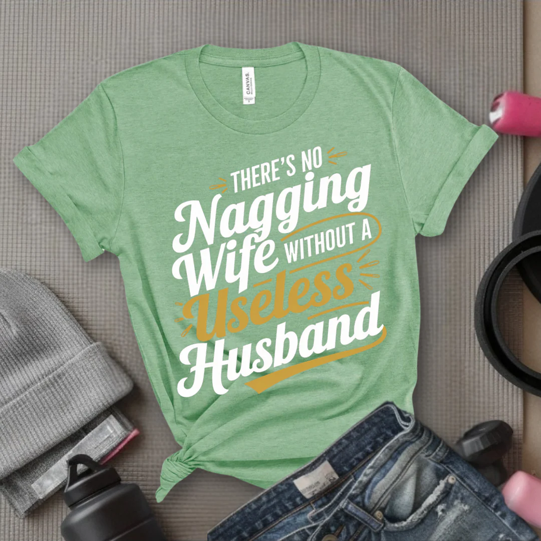 There's No Nagging Wife - Feminist T-Shirt - Women Empowerment Tee - Bella Canvas 3001 - Image 6