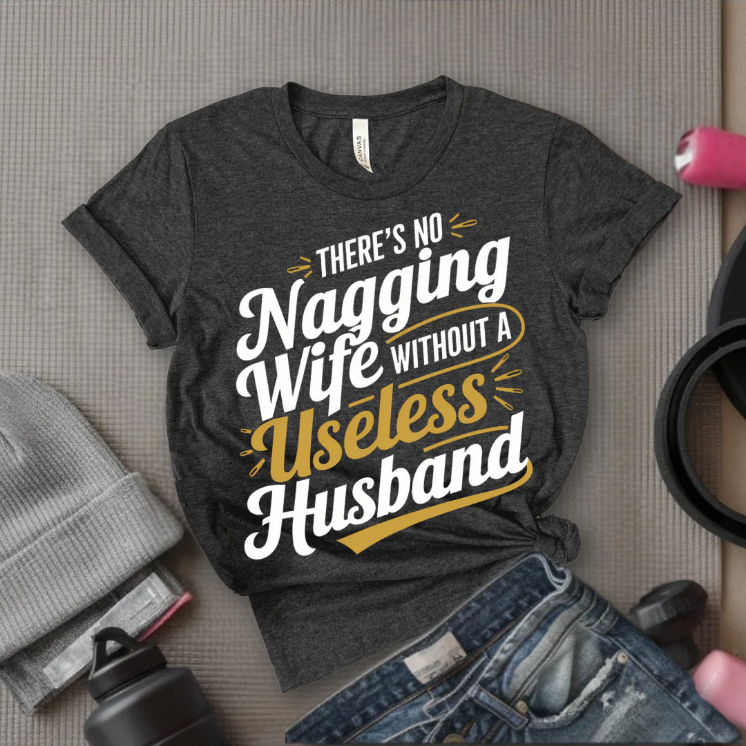 There's No Nagging Wife - Feminist T-Shirt - Women Empowerment Tee - Bella Canvas 3001 - Image 9
