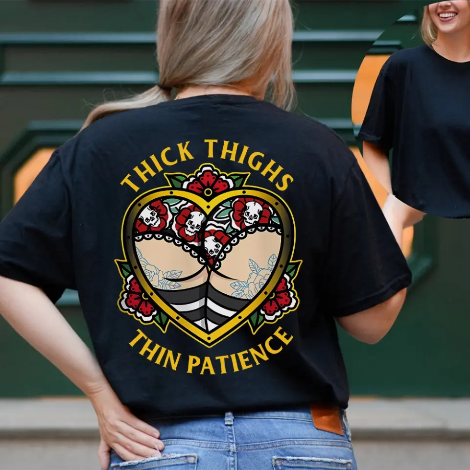 Thick Thighs Thin Patience - T-shirt - Image 3