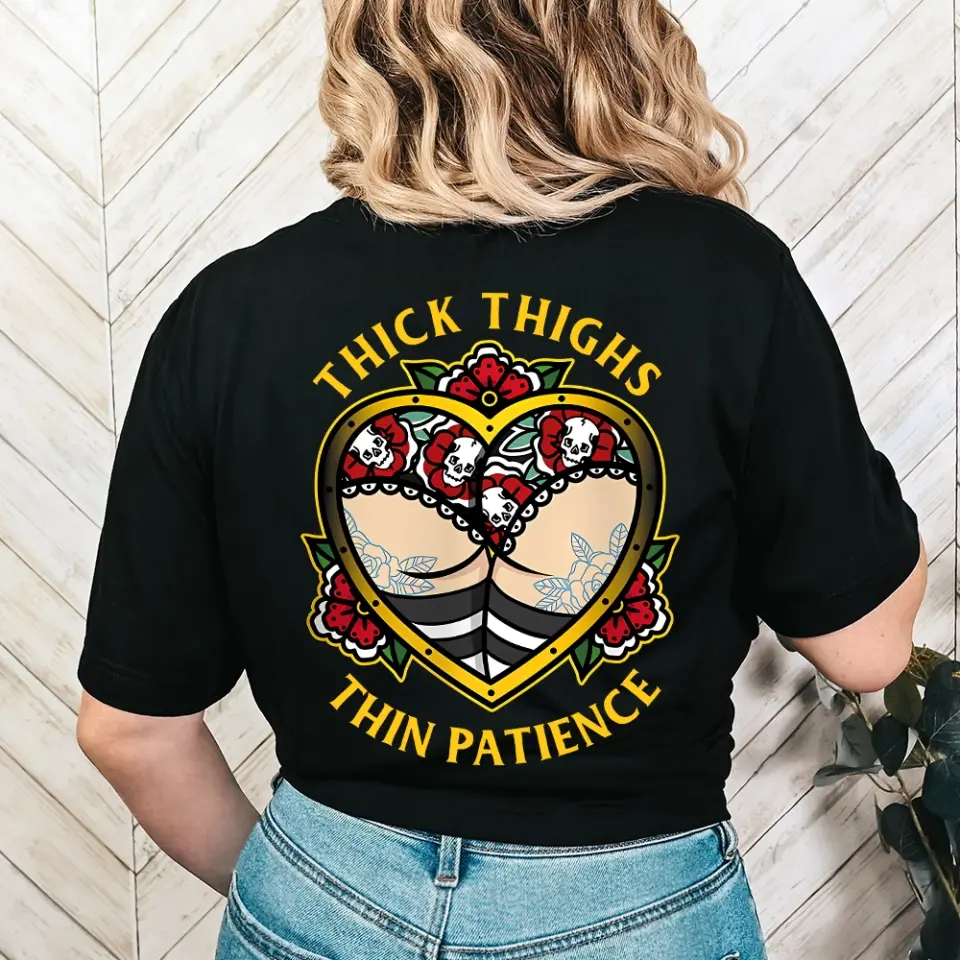 Thick Thighs Thin Patience - T-shirt - Image 4