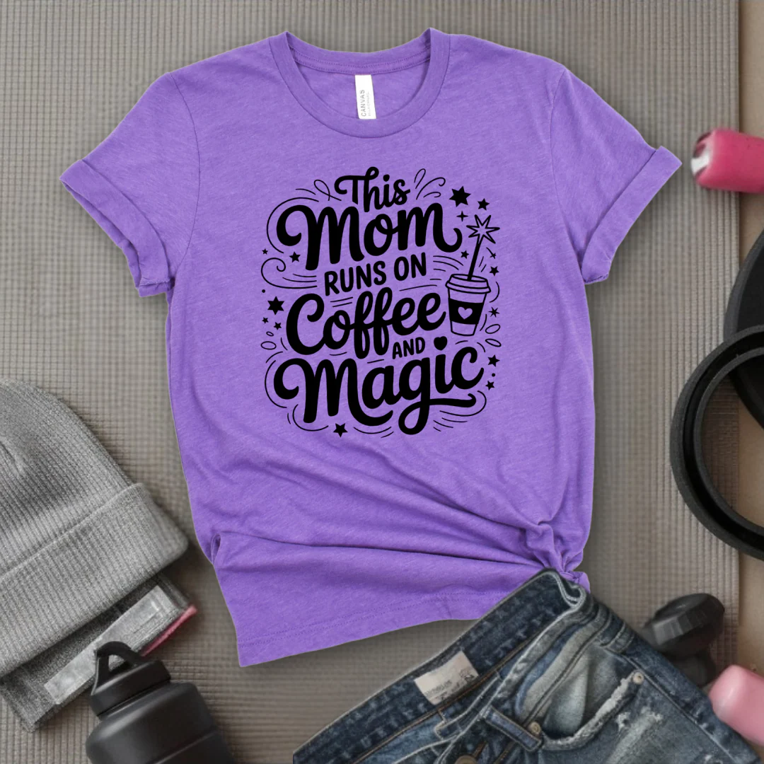 This Mom Runs On Coffee And Magic - Mother's Day Gifts - Women Empower Feminist Tee - Bella Canvas 3001