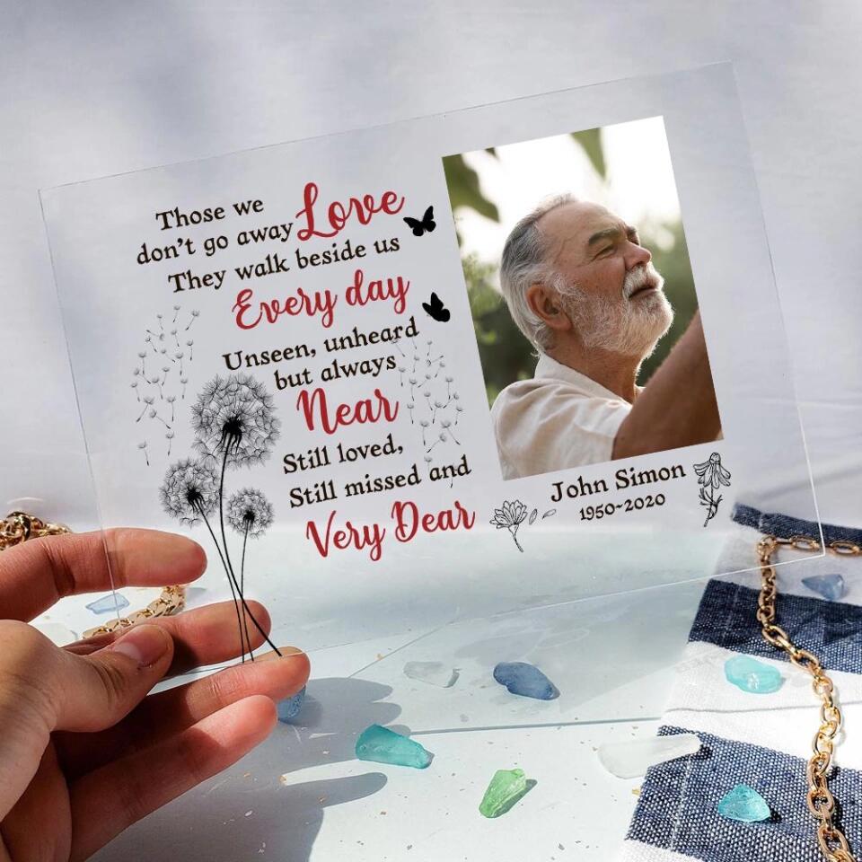 Those We Love Don't Go Away - Personalized Acrylic Plaque - Sympathy Memorial Gift for Loss of Loved Ones - Image 4