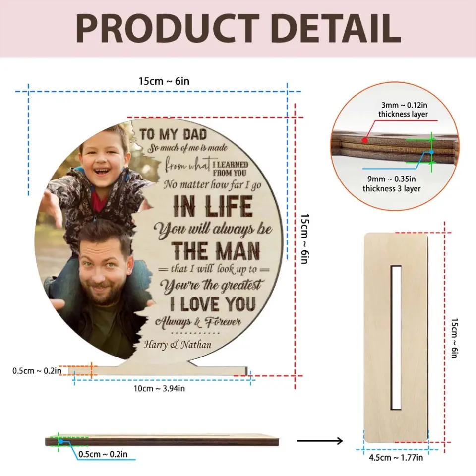 To My Dad So Much Of Me Is Made From What I Learned From You - Personalized Wooden/Acrylic Plaque - Best Gift For Dad/Father Gift For Him On Father's Day - Anniversary Gift - 305ICNTLWP576 - Image 7