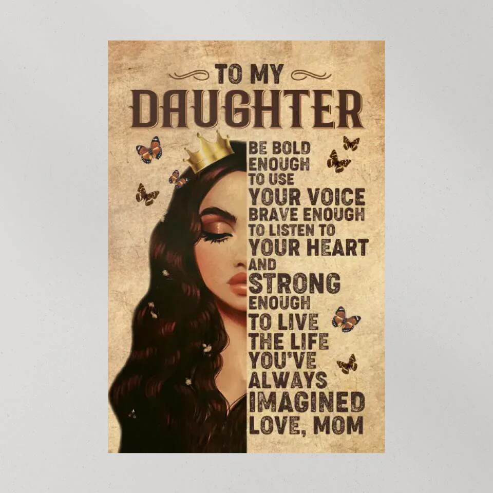 To My Daughter Princess Crown Custom Canvas Poster Birthday Gift For Daughter - Image 8