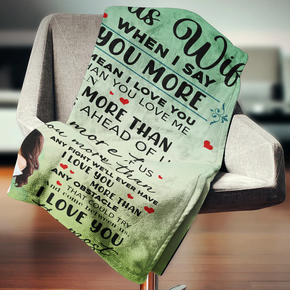 To My Gorgeous Wife, When I Say I Love You More Blanket - Image 3