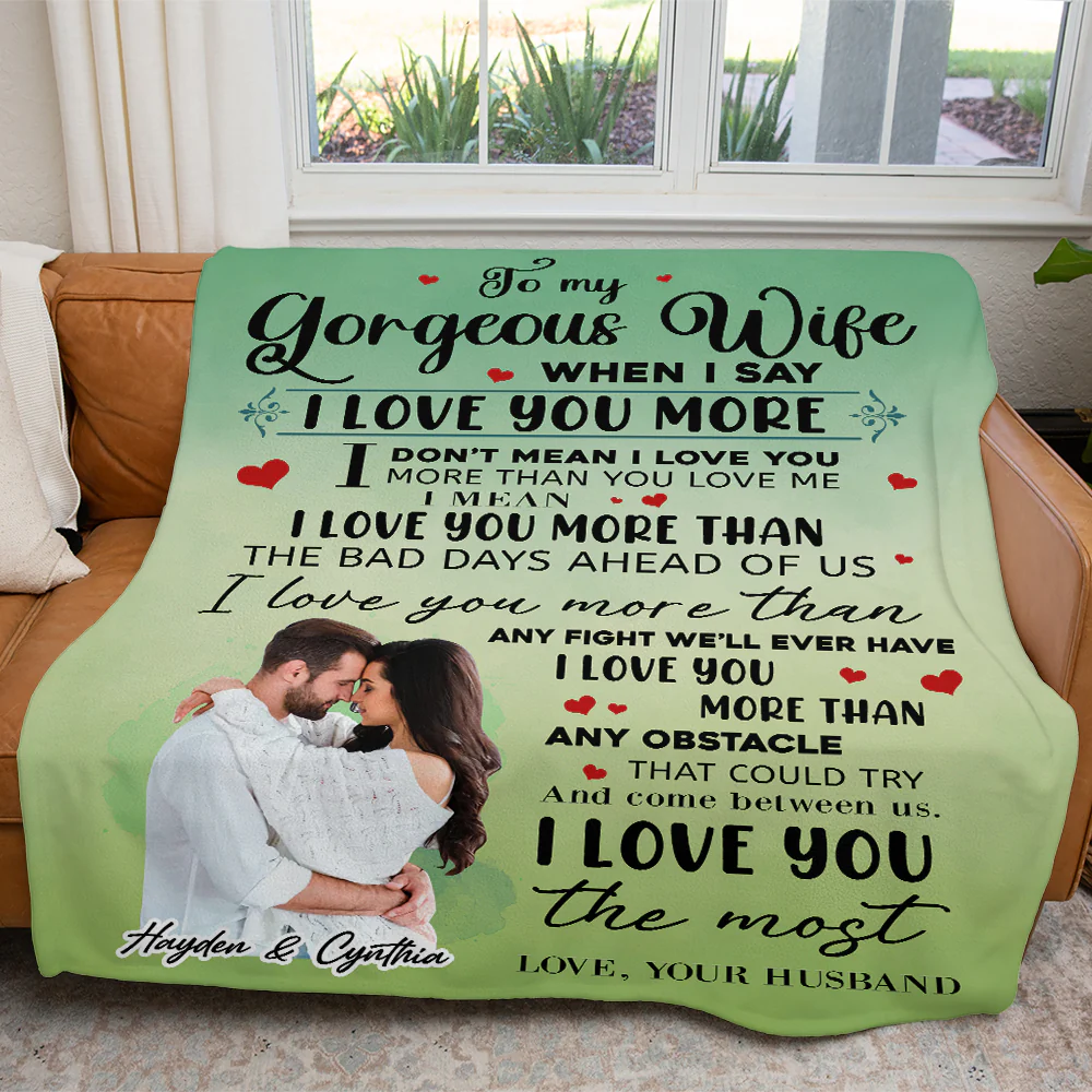 To My Gorgeous Wife, When I Say I Love You More Blanket - Image 5