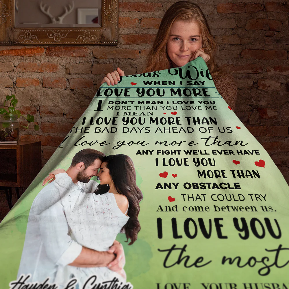 To My Gorgeous Wife, When I Say I Love You More Blanket - Image 7