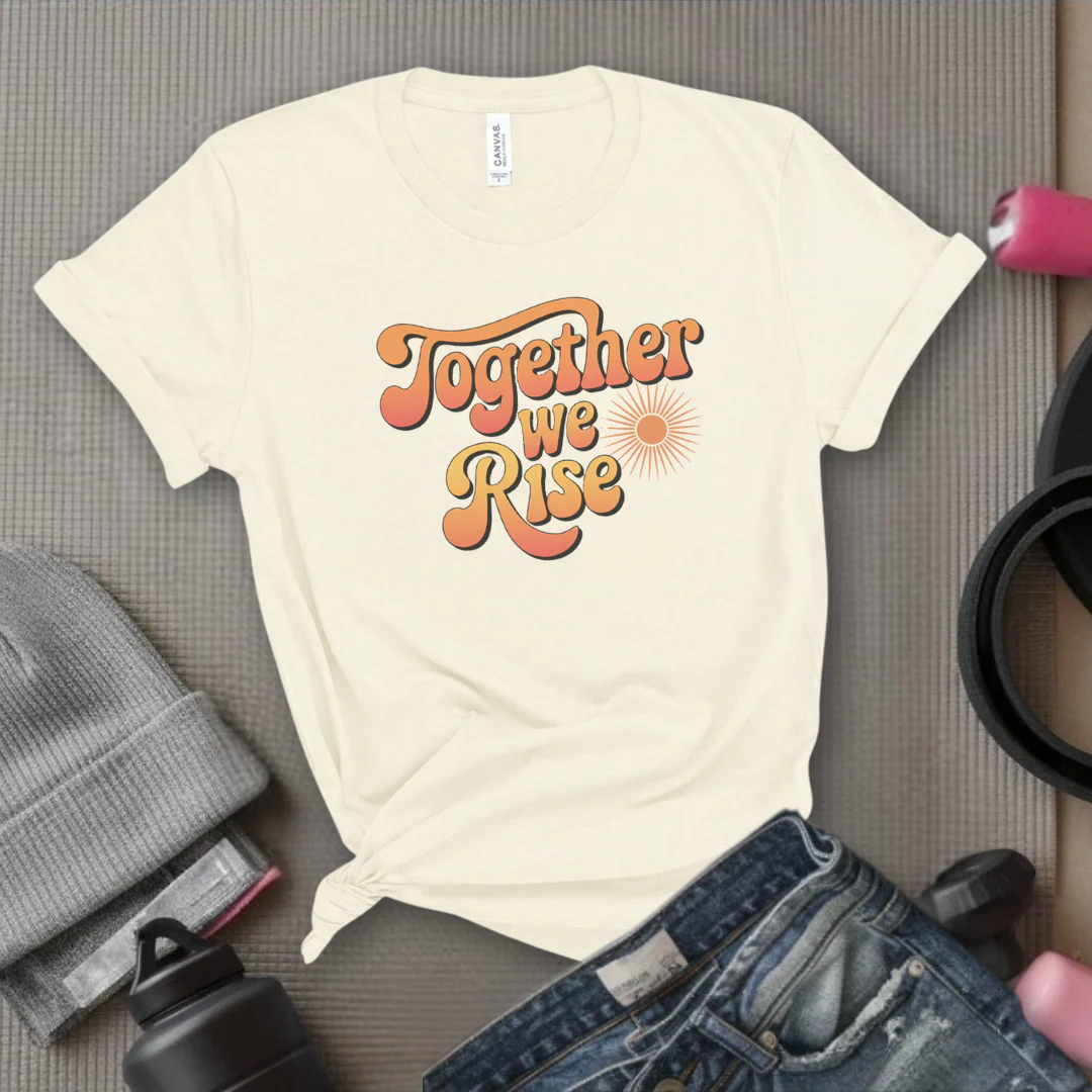 Together We Rise - Women Empowerment Tshirt - Gift for Strong Women, Feminists - Bella Canvas 3001 - Image 6