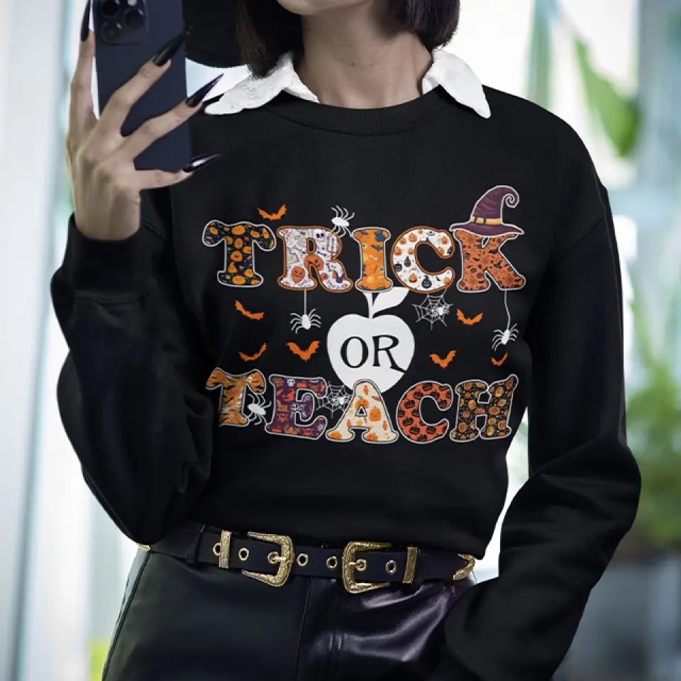 Trick Or Teach - Funny Halloween Tshirt Sweater, Gift For Teacher | 309IHPNPTS1012 - Image 10
