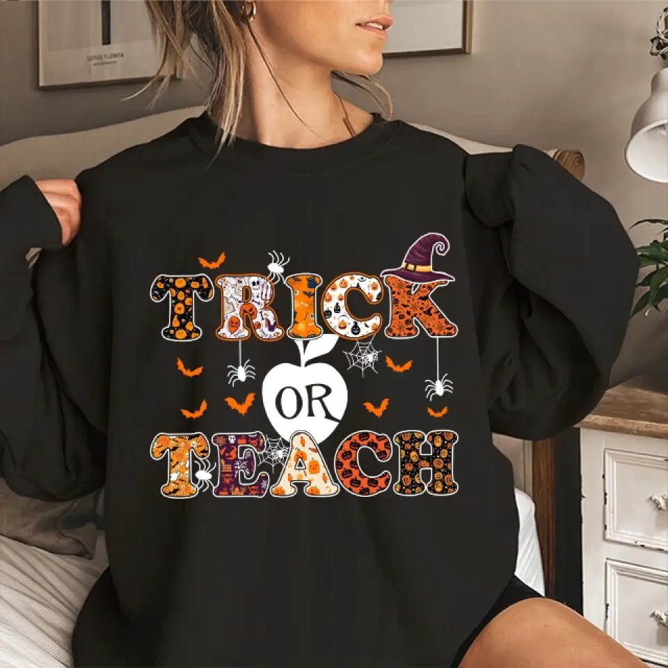 Trick Or Teach - Funny Halloween Tshirt Sweater, Gift For Teacher | 309IHPNPTS1012 - Image 8