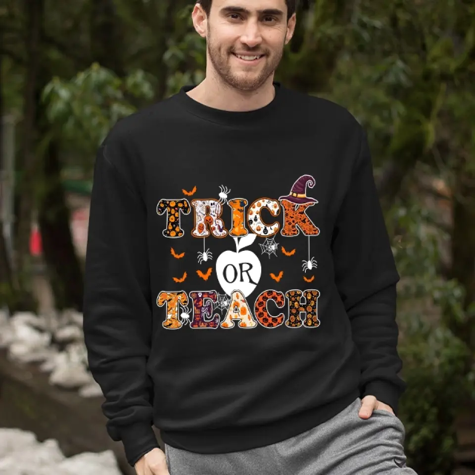 Trick Or Teach - Funny Halloween Tshirt Sweater, Gift For Teacher | 309IHPNPTS1012 - Image 9