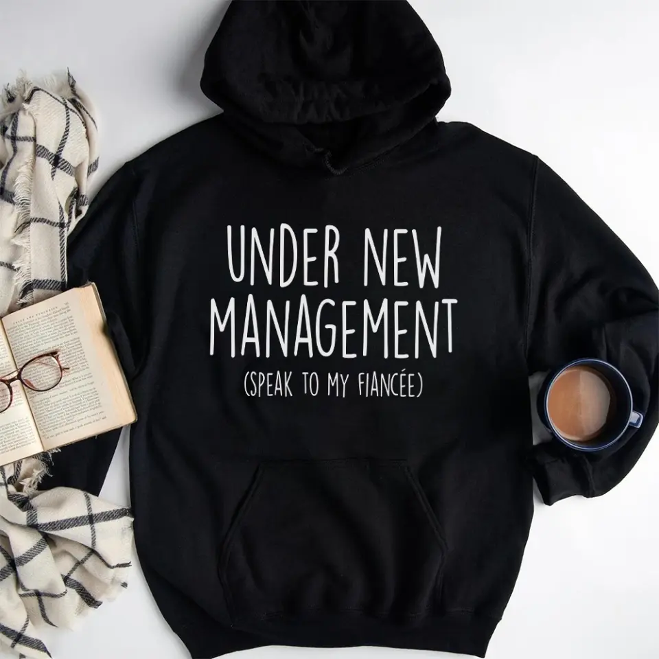 Under New Management Speak To My Fiancée Wedding Shirt - Image 7