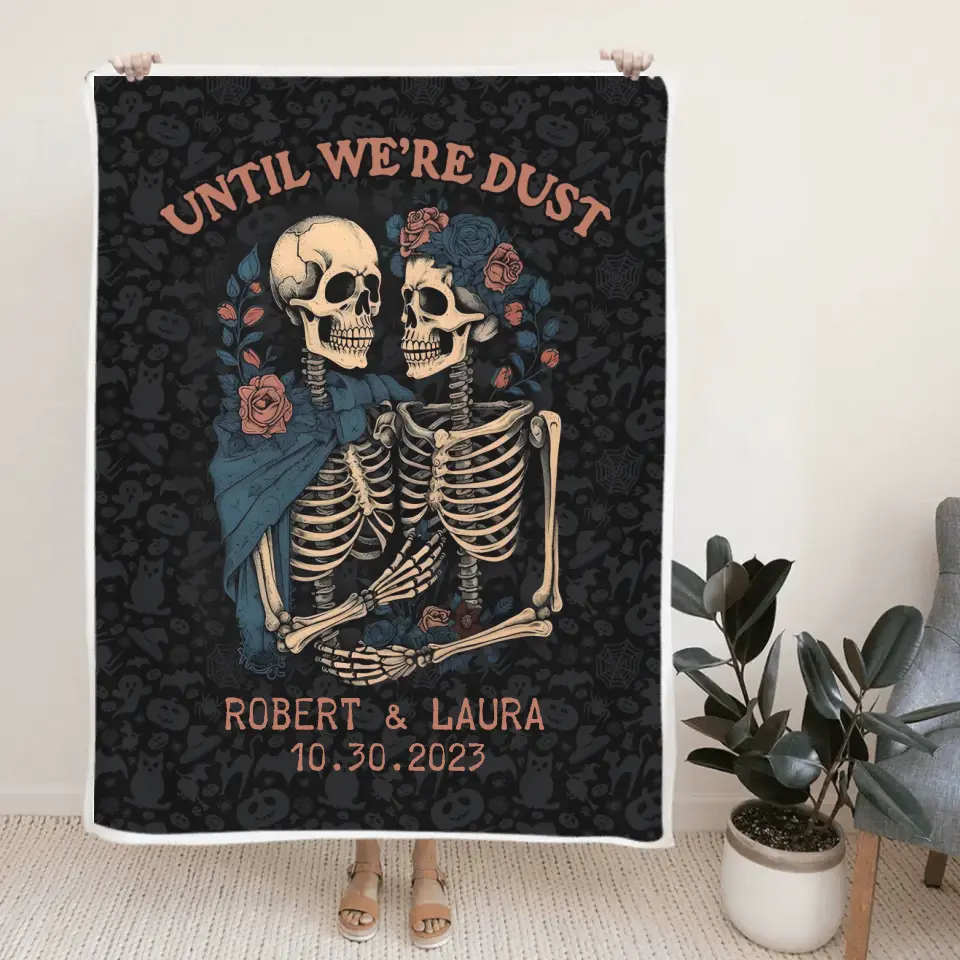 Until We're Dust Skeleton - Personalized Fleece Blanket - Halloween Gift For Couples - For Her Him - Image 4