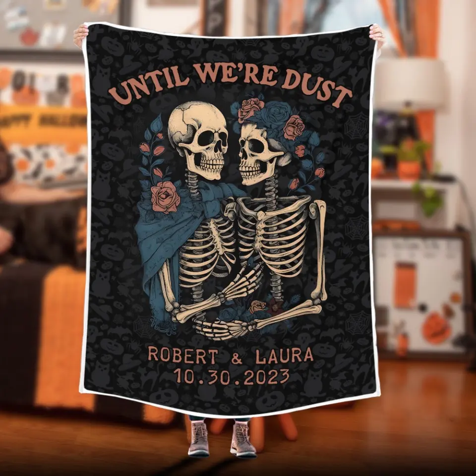 Until We're Dust Skeleton - Personalized Fleece Blanket - Halloween Gift For Couples - For Her Him - Image 6