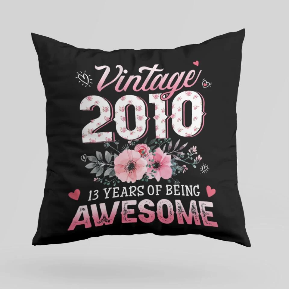 Vintage 2010, 13 Years Of Being Awesome Pillow - Birthday Gift For Her - Image 4
