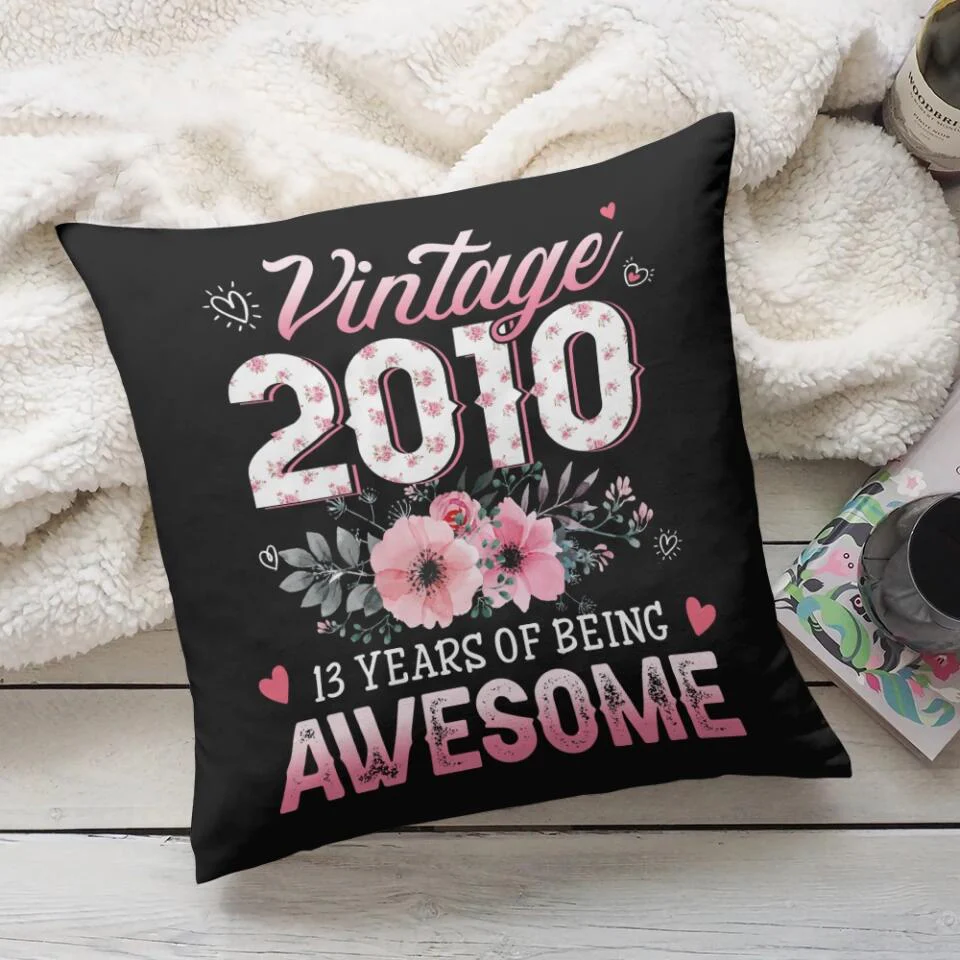 Vintage 2010, 13 Years Of Being Awesome Pillow - Birthday Gift For Her - Image 6