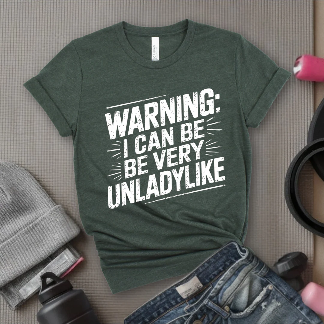 Warning I Can Be Very Unladylike - Girl Power Inspirational T-Shirt - Women Empowerment Tee - Gift for Her - Bella Canvas 3001 - Image 3