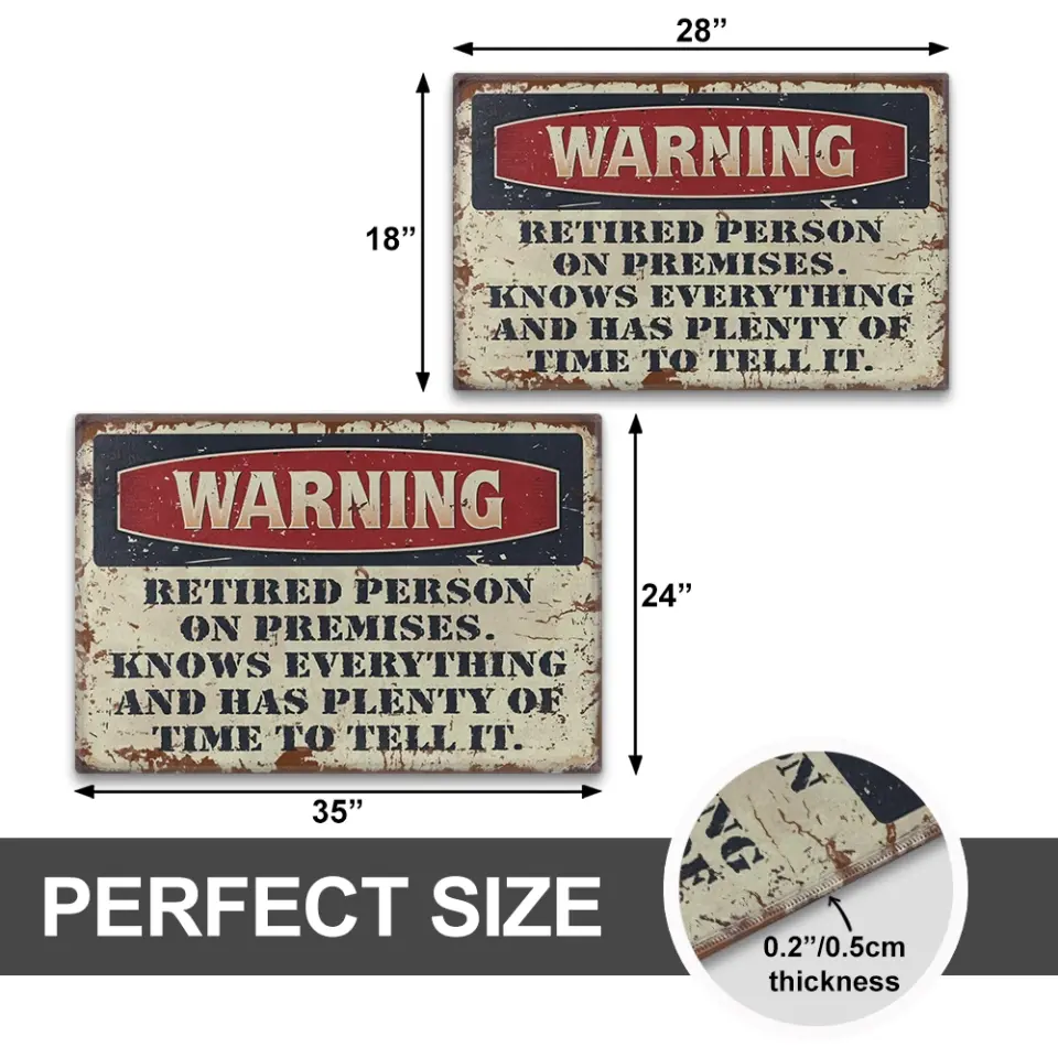 Warning Retired Person On Premises Metal Sign - Image 4