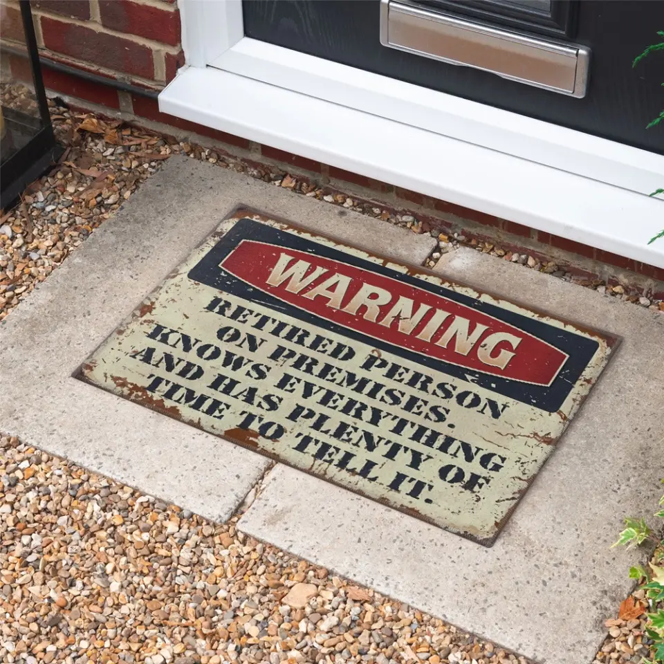 Warning Retired Person On Premises Metal Sign - Image 7
