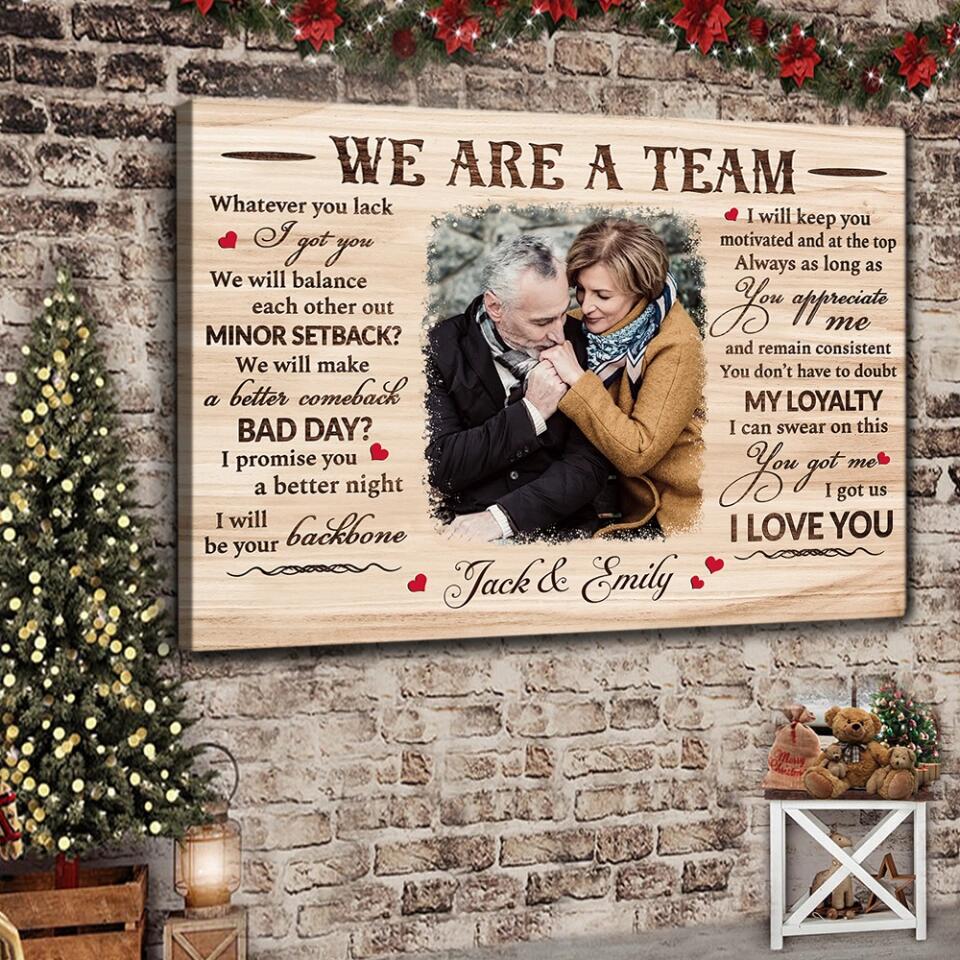 We Are A Team I Got Us Custom Canvas Poster Anniversary Gift For Couples - Image 4