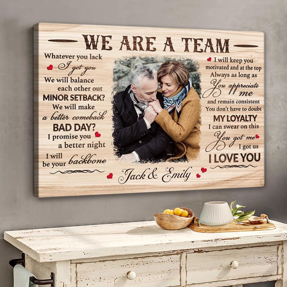 We Are A Team I Got Us Custom Canvas Poster Anniversary Gift For Couples - Image 6