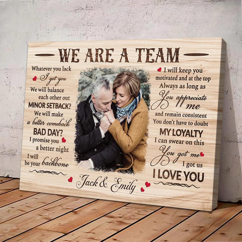 We Are A Team I Got Us Custom Canvas Poster Anniversary Gift For Couples - Image 7