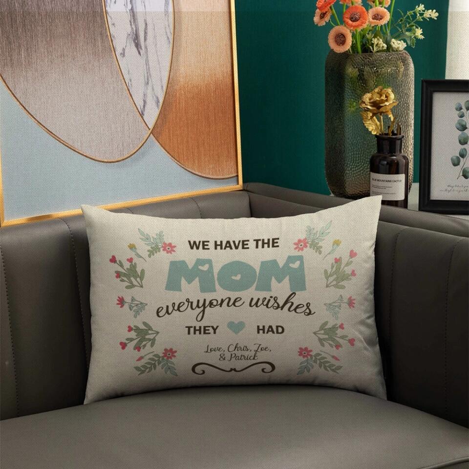 We Have the Mom Everyone Wishes Personalized Rectangle Pillow - Image 4