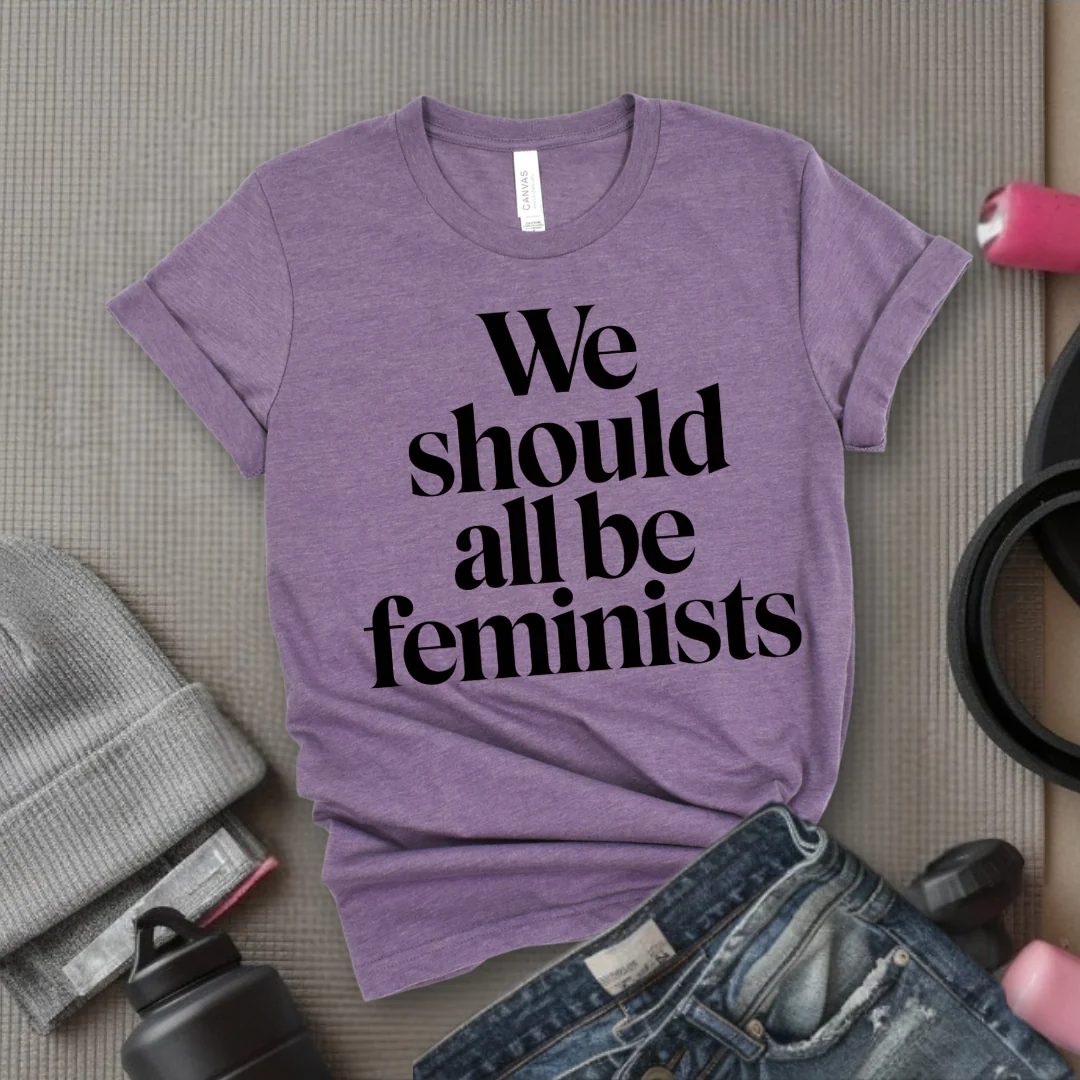 We Should All Be Feminists - Women Empowerment Tee - Gift for Her - Bella Canvas 3001 - Image 10