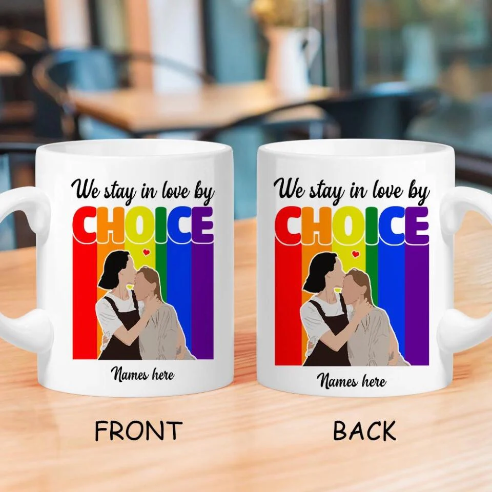 We stay in love by choice - Gift for Gay Men/ Best Mug for LGBT - 209IHNTHMU615 - Image 5