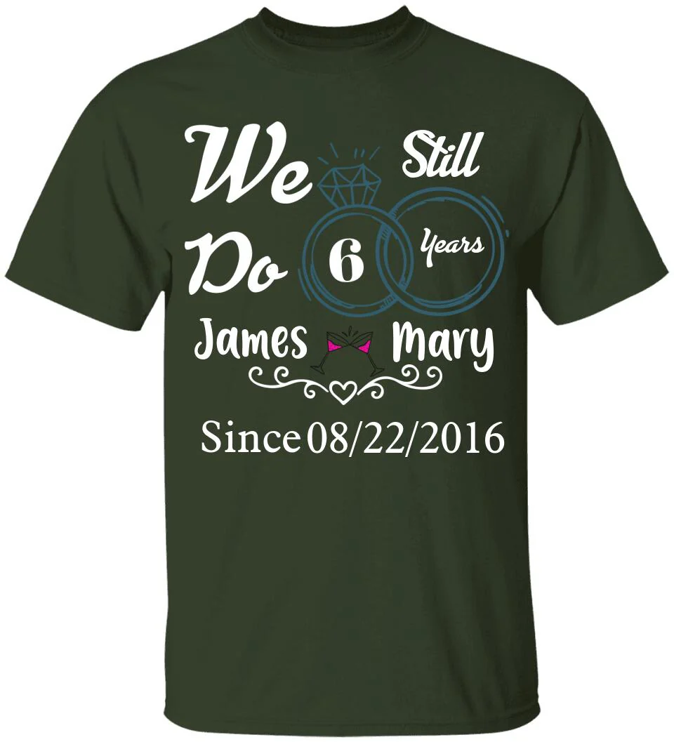 We Still Do 10 Years Custom Tshirt Best Valentine's Day Gifts For Him - Image 6