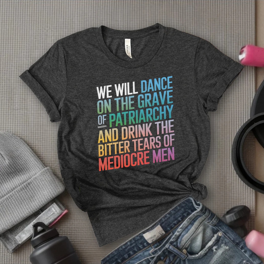 We Will Dance On The Grave - Girl Power Inspirational T-Shirt - Women Empowerment Tee - Gift for Her - Bella Canvas 3001 - Image 2
