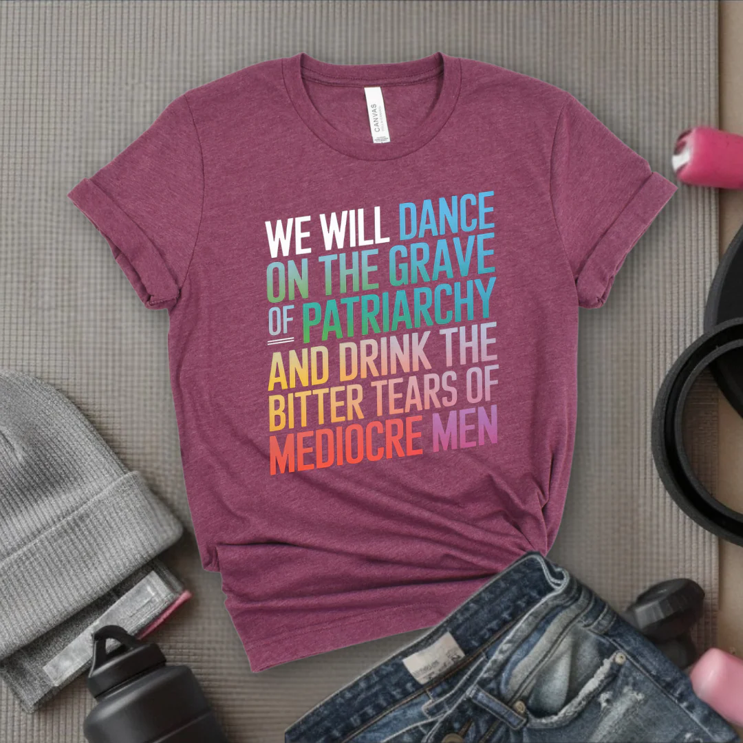We Will Dance On The Grave - Girl Power Inspirational T-Shirt - Women Empowerment Tee - Gift for Her - Bella Canvas 3001 - Image 4