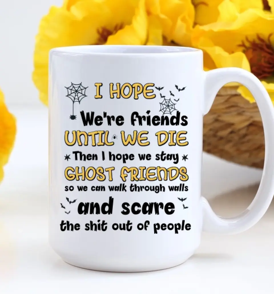 We're Friends Until We Die Personalized Mug - Image 4
