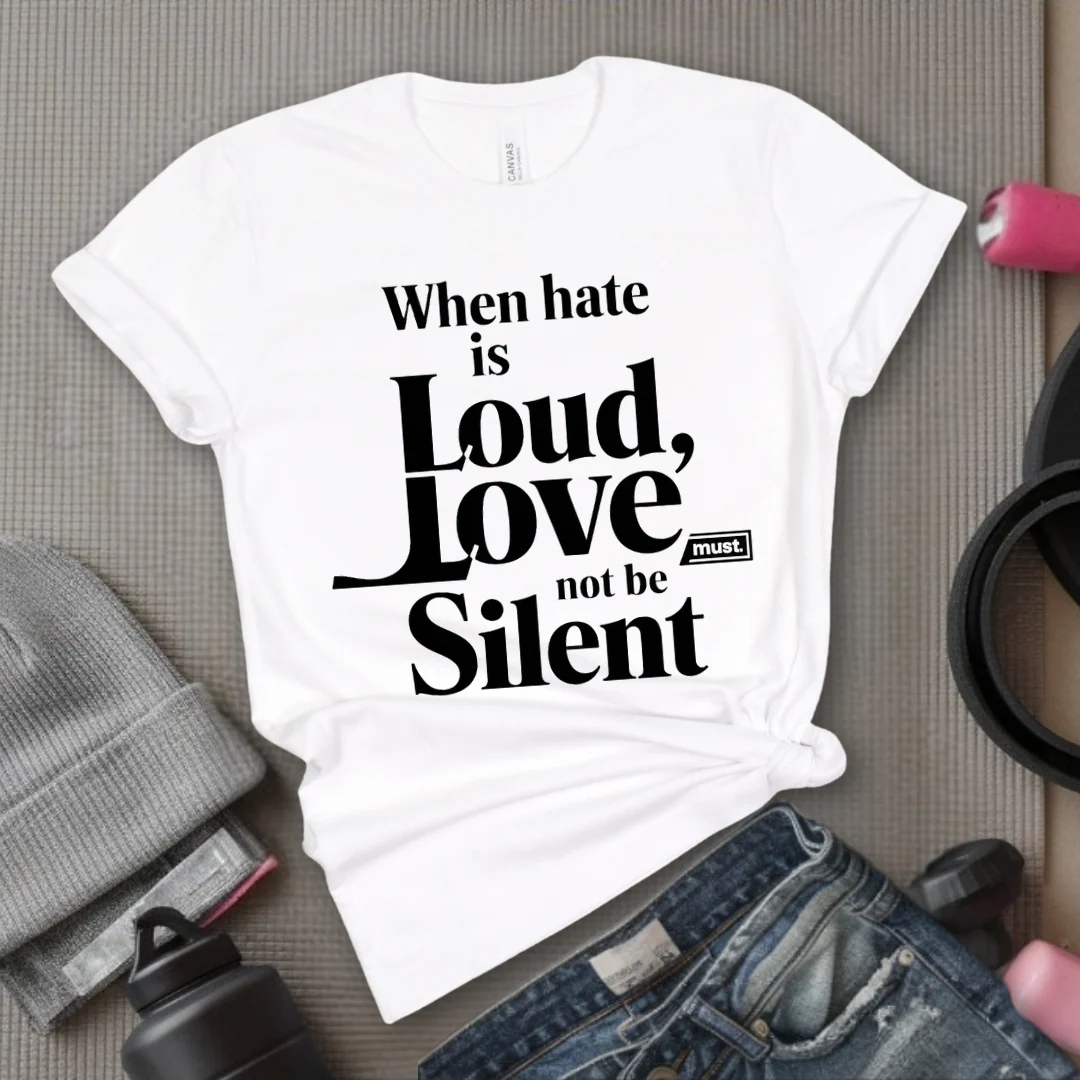 WHEN HATE IS LOUD, LOVE MUST NOT BE SILENT -  Feminism Quote T-Shirt - Gift for Feminists - Bella Canvas 3001 - Image 5