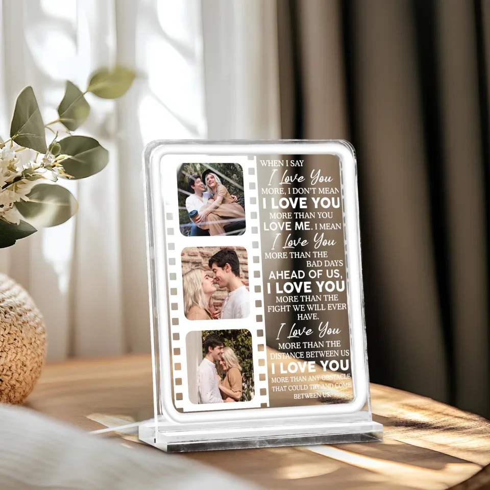 Personalized Valentine Gifts - When I Say I Love You More - Personalized Photo Acrylic Frame Night Light - Anniversary, Valentine Gifts For Her, Him - Image 5