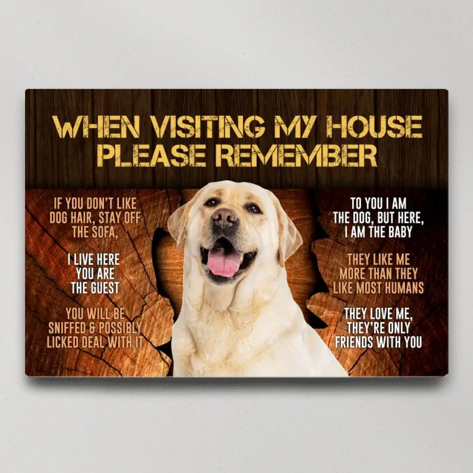 When Visiting My House Please Remember - Custom Canvas Poster - Gift For Dog Lovers - Image 3