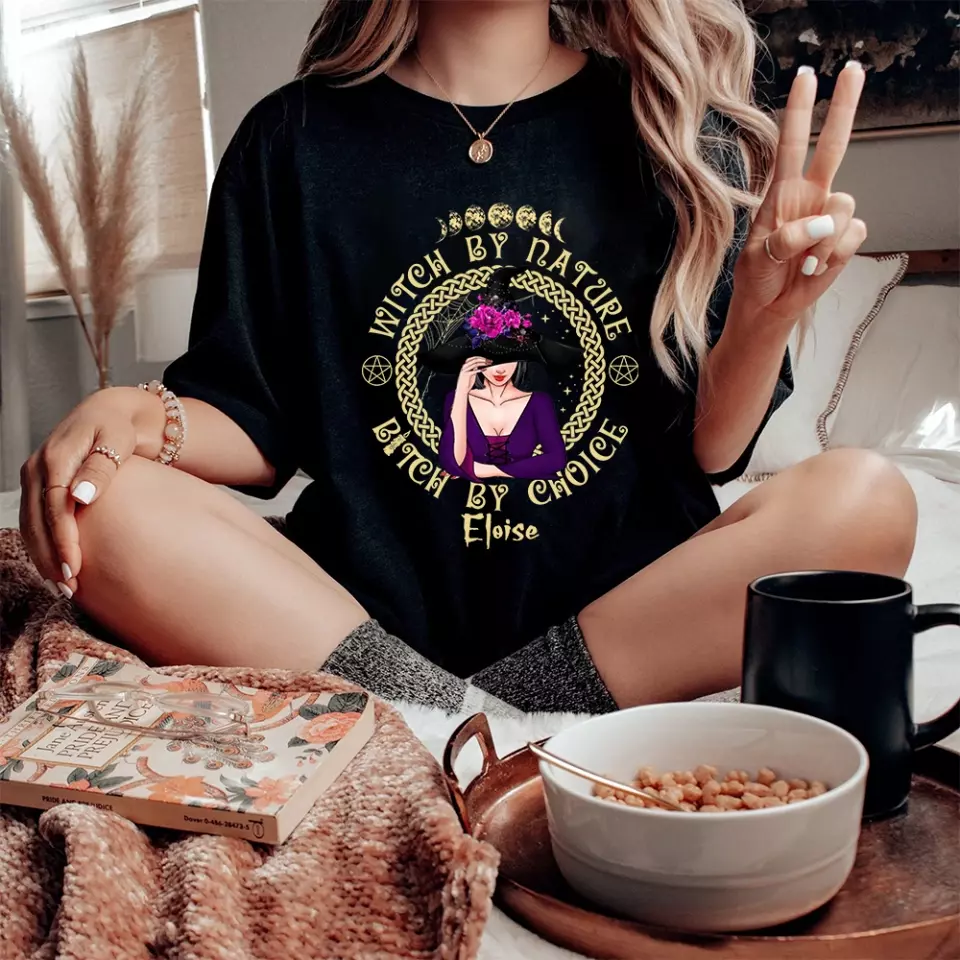 Witch By Nature Bitch By Choice - Personalized T-shirt - Witchcraft Gift - Image 6