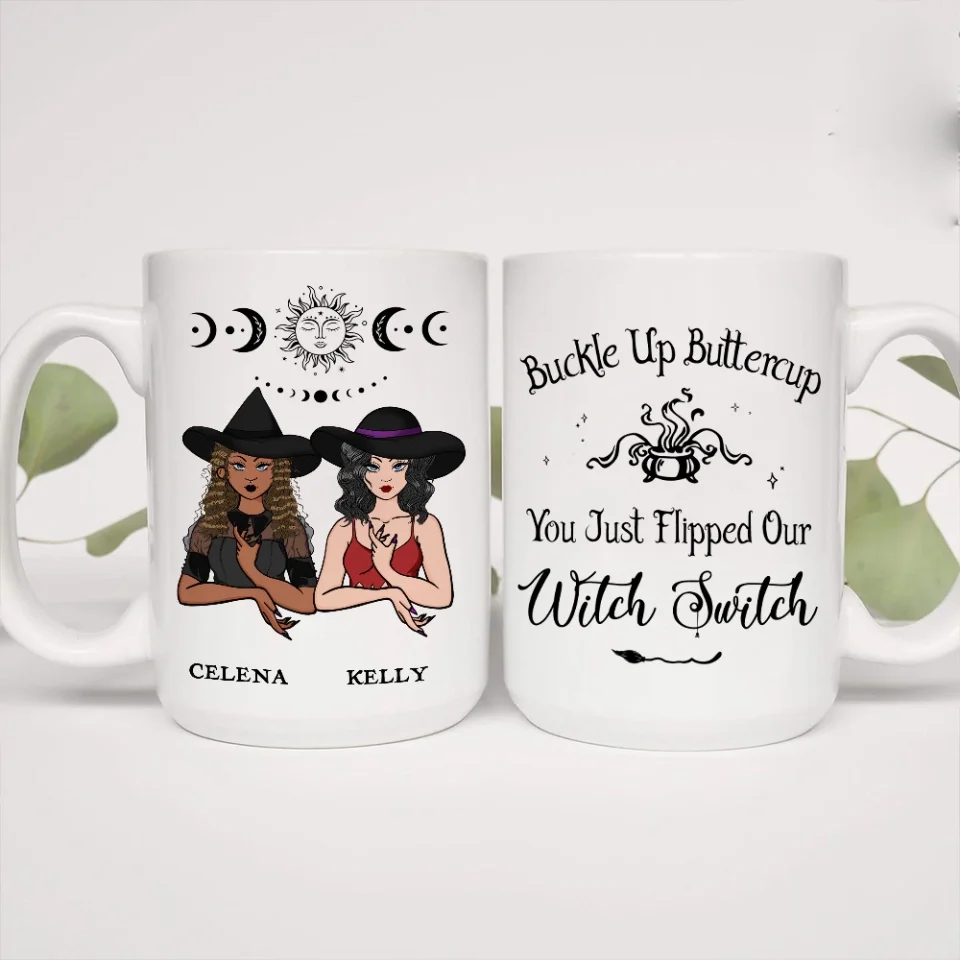 Witch Life - Buckle Up Buttercup You Just Flipped My Witch Switch - Personalized Mug - Image 18