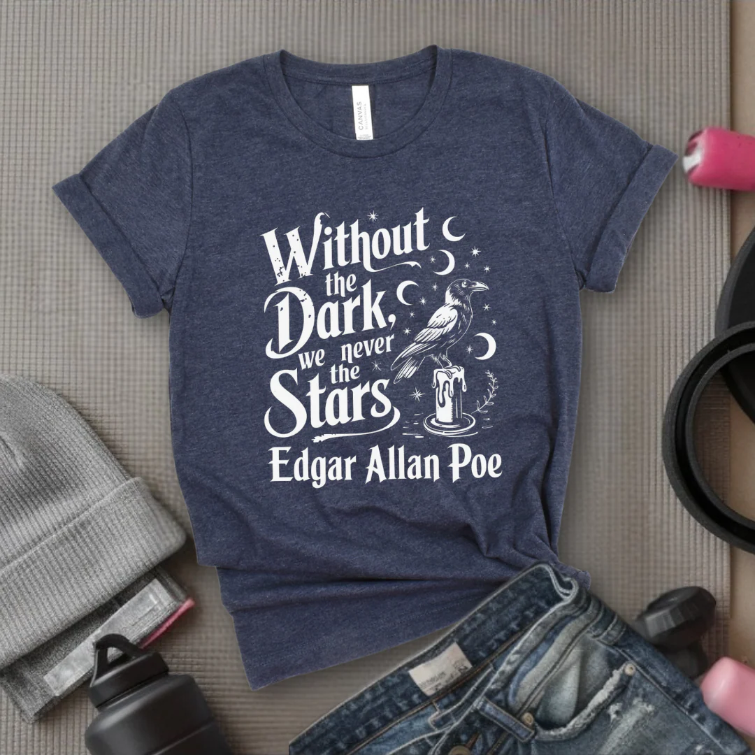 Without The Dark We Never See The Stars - Girl Power Inspirational T-Shirt - Women Empowerment Tee - Gift for Her - Bella Canvas 3001 - Image 5
